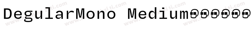 DegularMono Medium字体转换